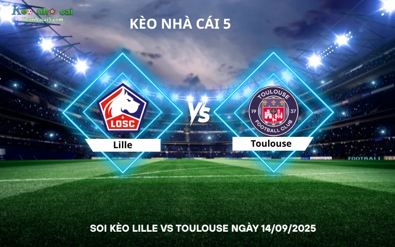 Soi kèo Lille vs Toulouse