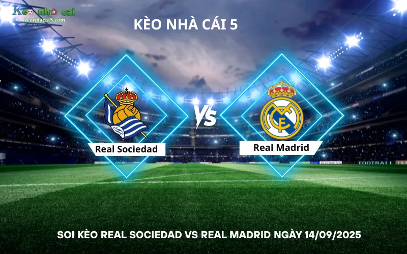 Soi kèo Real Sociedad vs Real Madrid