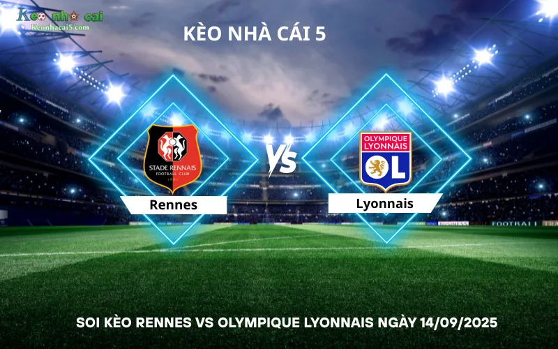 Soi kèo Rennes vs Olympique Lyonnais