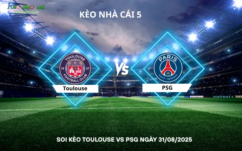 Soi kèo Toulouse vs PSG
