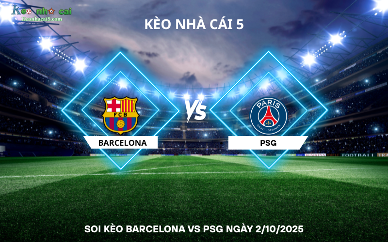 Soi kèo Barcelona vs PSG