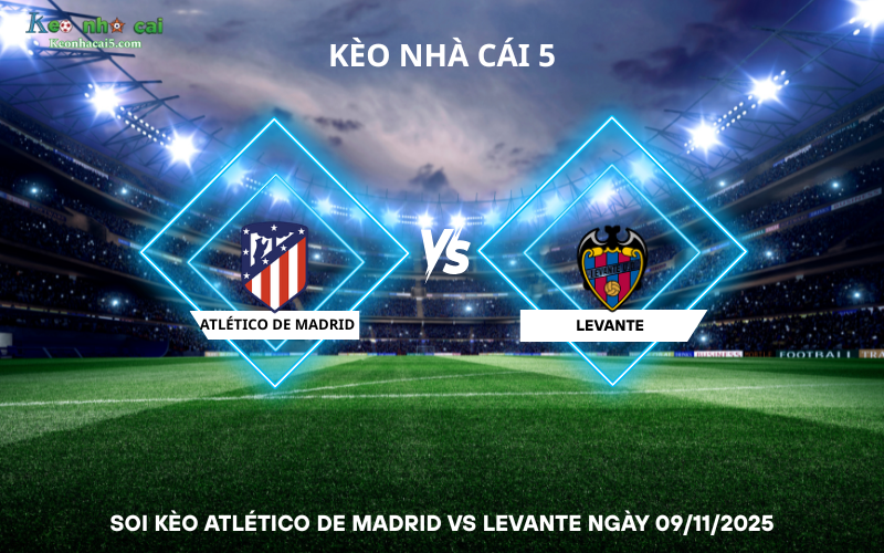Soi kèo Atlético de Madrid vs Levante