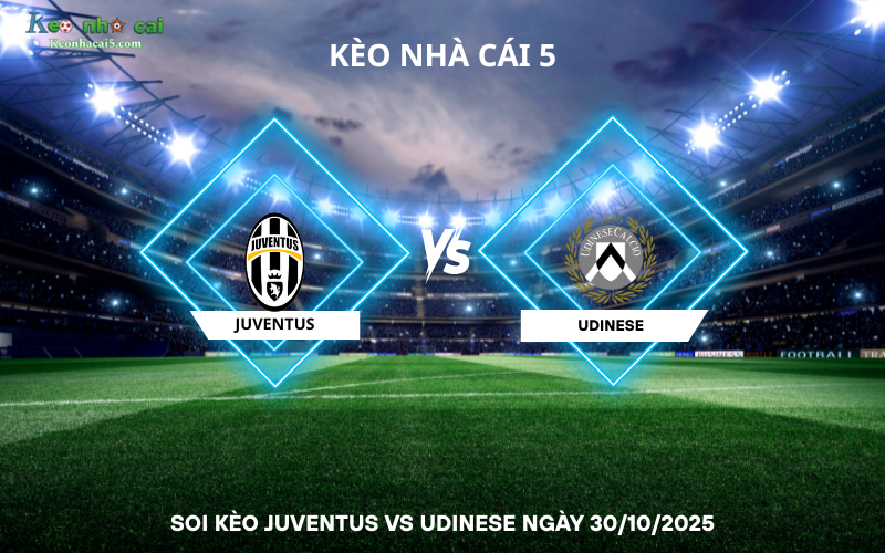 Soi kèo Juventus vs Udinese
