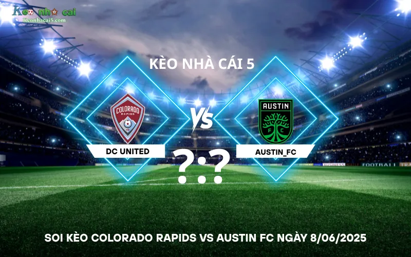 Soi kèo Colorado Rapids vs Austin FC