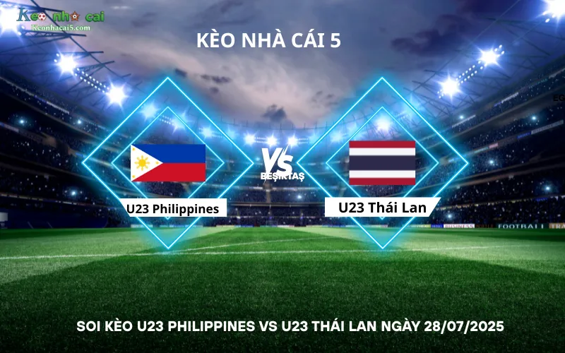 Soi kèo U23 Philippines vs U23 Thái Lan