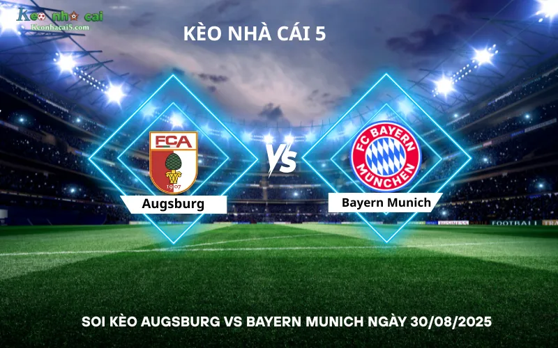 Soi kèo Augsburg vs Bayern Munich