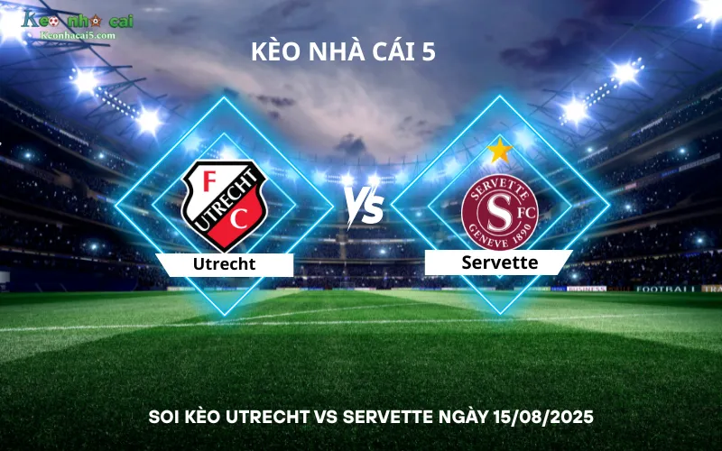 Soi kèo Utrecht vs Servette